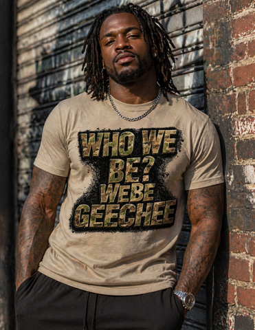 Tan w/ Camo Print "Who We Be" T-Shirt