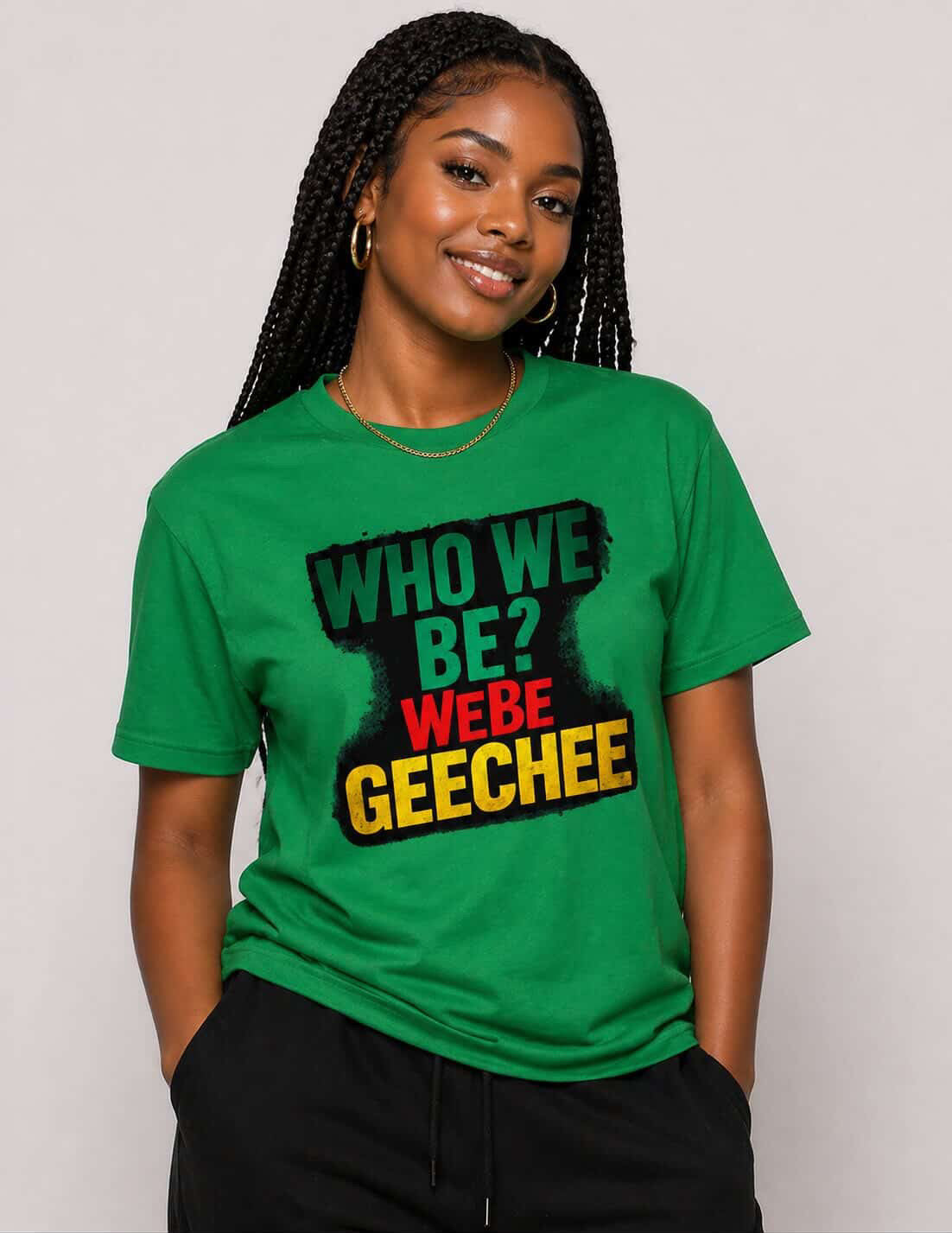 Green "Who We Be" T-Shirt